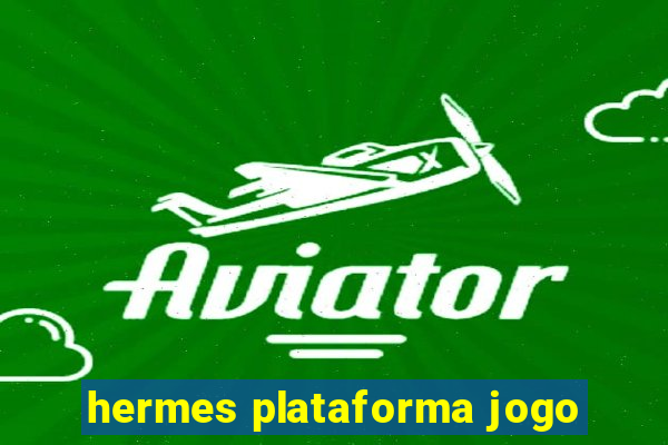 hermes plataforma jogo